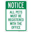 Notice All Pets Must Be Registered With The Office Sign