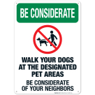 Walk Your Dogs At The Designated Pet Areas Sign