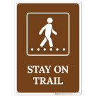 Stay On Trail With Graphic Sign