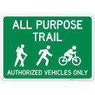 All Purpose Trail Authorized Vehicles Only Sign