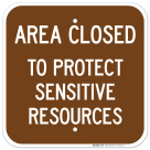 Area Closed To Protect Sensitive Resources Sign