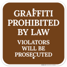 Graffiti Prohibited By Law Violators Will Be Prosecuted Sign