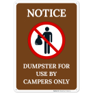 Notice Dumpster for Use by Campers Only Sign