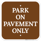 Park On Pavement Only Without Graphic Sign