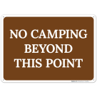 No Camping Beyond This Point Sign
