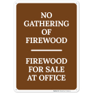 No Gathering Of Firewood Firewood For Sale At Office Sign