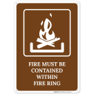 Fire Must Be Contained Within Fire Ring Sign