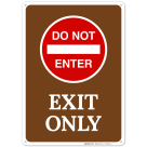 Exit Only With Do Not Enter Symbol Sign