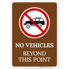 No Vehicles Beyond This Point With Symbol Sign