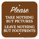 Please Take Nothing But Pictures Leave Nothing But Footprints Sign