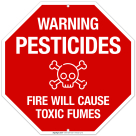 Warning Pesticides Fire Will Cause Toxic Fumes Sign