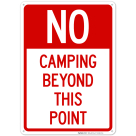 No Camping Beyond This Point Sign, (SI-63528)