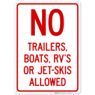 No Trailers Boats Rv's Or Jet Ski's Allowed Sign