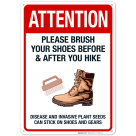Please Brush Your Shoes Before And After You Hike Disease Plants And Stick On Shoes Sign