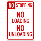 No Stopping No Loading No Unloading Sign, (SI-63560)