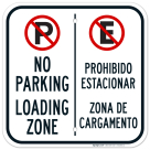 No Parking Loading Zone With Symbol Bilingual Sign