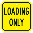 Loading Only Sign