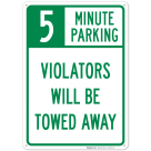 5 Minute Parking Violators Will Be Towed Away Sign
