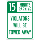 15-Minute Parking Violators Will Be Towed Away Sign