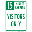 15 Minute Parking For Visitors Only Sign