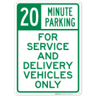 20 Minutes Parking For Service And Delivery Vehicles Only Sign