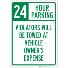 24 Hour Parking Violators Will Be Towed At Vehicle Owner's Expense Sign