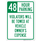 48 Hour Parking Violators Will Be Towed At Vehicle Owner's Expense Sign
