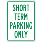 Short Term Parking Only Sign