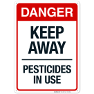 Keep Away Pesticides In Use Sign