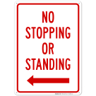 No Stopping Or Standing With Left Arrow Sign