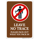 Leave No Trace Please Pack Out What You Pack In Sign