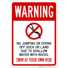 Shallow Water No Jumping Or Diving Off Dock Or Land Sign