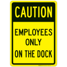 Employees Only On The Dock Sign