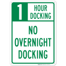 1 Hour Docking No Overnight Docking Sign