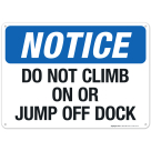 Do Not Climb On Or Jump Off Dock Sign