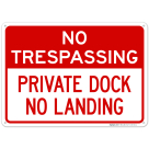 No Trespassing Private Dock No Landing Sign