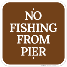 No Fishing From Pier Sign, (SI-63726)