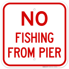 No Fishing From Pier Sign, (SI-63728)