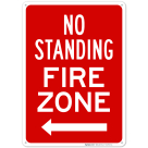 No Standing Fire Zone With Left Arrow Sign