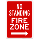 No Standing Fire Zone With Right Arrow Sign