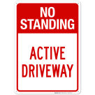 No Standing Active Driveway Sign, (SI-63775)