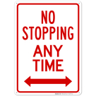 No Stopping Any Time Bidirectional Sign