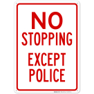 No Stopping Except Police Sign