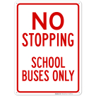 No Stopping School Buses Only Sign