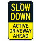 Active Driveway Ahead Sign