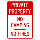 Private Property No Camping No Fires Sign