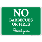 No Barbecues Or Fires Thank You Sign