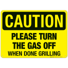 Please Turn The Gas Off When Done Grilling Sign