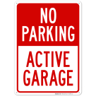 No Parking Active Garage Sign
