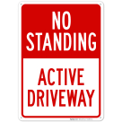 No Standing Active Driveway Sign